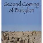 The Second Coming of Babylon