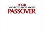 Four Neglected Facts About Passover